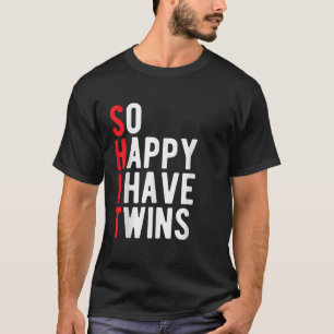 Zo blij dat ik Twins Word Pun Funny Twin mam vader T-shirt