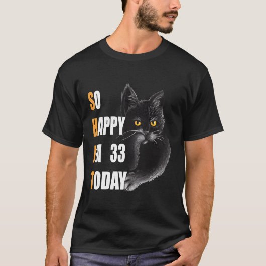 Zo blij dat ik vandaag 33 ben Angry Cat 33 T-shirt (Voorkant)