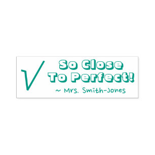 "Zo dicht bij perfect!" Rubberstempel sorteren Zelfinktende Stempel