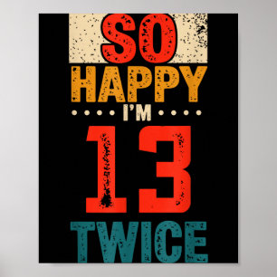 Zo Gelukkig Ben Ik 13 Tweemaal Verjaardagsshirt 26 Poster