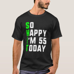 Zo gelukkig ben ik 55 vandaag 55ste verjaardag jar t-shirt