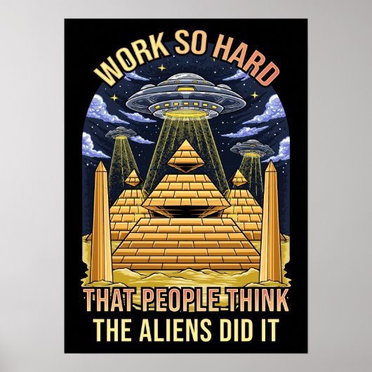Zo hard werken dat mensen die buitenaardse wezens  poster (Voorkant)