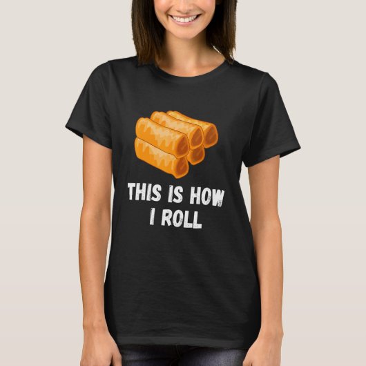 Zo kan ik Filipino Spring Roll Lumpia Pin T-shirt (Voorkant)