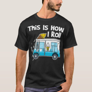 Zo kan ik Ice Cream Truck draaien T-shirt