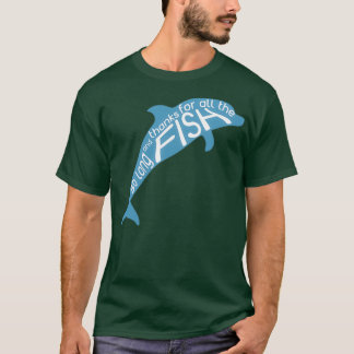 Zo lang en Bedankt voor alle vissen 1 T-shirt