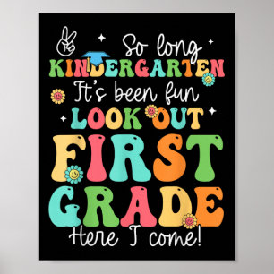 Zo lang kleuterschool Afstuderen 1e klas hier kom  Poster