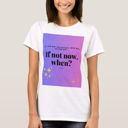 Zo nee, wanneer? Quote T-shirt (Voorkant)