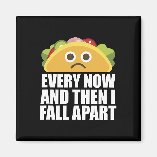 Zo nu en dan Herfst ik leuke taco uit elkaar Magneet (Voorkant)