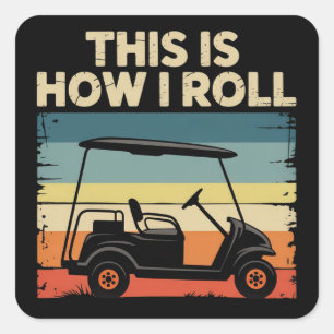 Zo Rol Ik Grappige Golfkar Golfer Golfen Vierkante Sticker