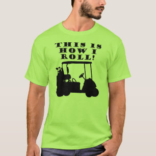 Zo Rol Ik Met Mijn Golfkar - Grappige T-Shirt