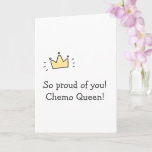 Zo trots op je! Chemo Queen! Schattigee kanker wor Kaart