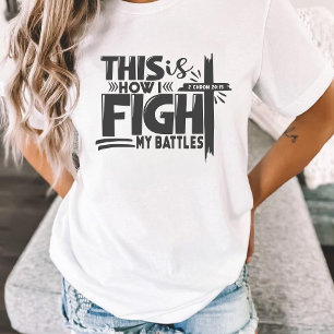Zo vecht ik mijn strijd tegen het geloof t-shirt