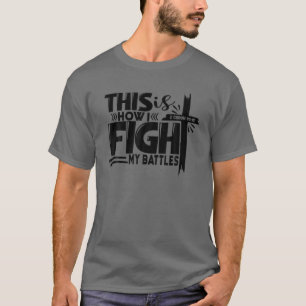 Zo vecht ik tegen mijn veldslagen Jezus Cross Chri T-shirt