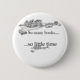 Zo veel boeken, zo weinig tijd ronde button 5,7 cm