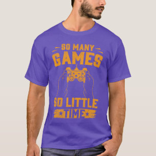 Zo Veel Games Zo Weinig Tijd Video Gaming Cadeau v T-shirt