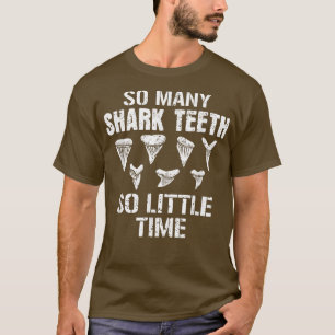 Zo veel haaientanden, zo weinig tijd dat Fossils v T-shirt