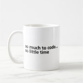 Zo veel om te coderen... koffiemok (Links)