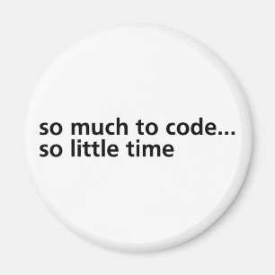 Zo veel om te coderen... magneet