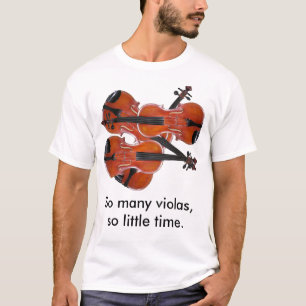 Zo veel Violas, zo weinig tijd T-shirt