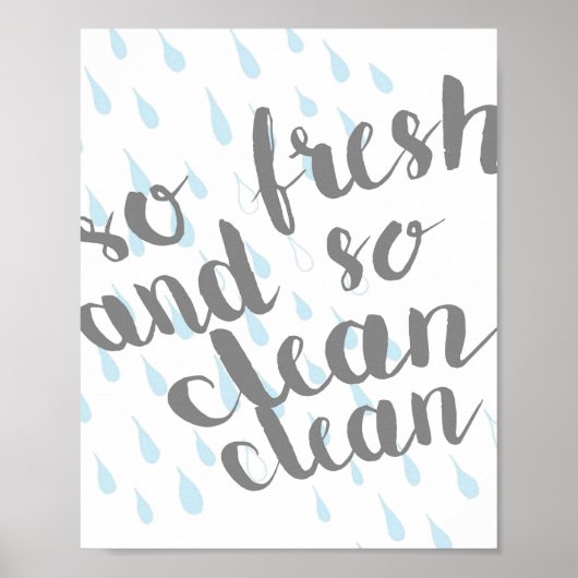 'Zo vers en zo schoon' 8x10 afdrukken Poster (Voorkant)