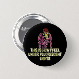 Zo voel ik me onder tl-verlichting ronde button 5,7 cm