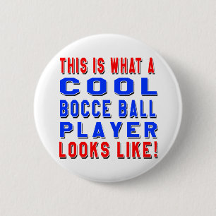 Zo ziet een Cool Bocce Ball Player er zo uit Ronde Button 5,7 Cm