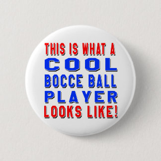Zo ziet een Cool Bocce Ball Player er zo uit Ronde Button 5,7 Cm