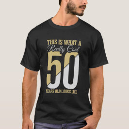 Zo ziet een echt coole 50-jarige eruit t-shirt