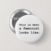 Zo ziet een feministe eruit. ronde button 5,7 cm (Voorkant /achterkant)