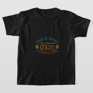 Zo ziet een Geweldige 3-jarige eruit T-shirt