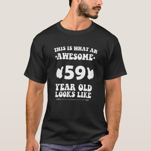 Zo ziet een Geweldige 59-jarige eruit als 59e b T-shirt (Voorkant)