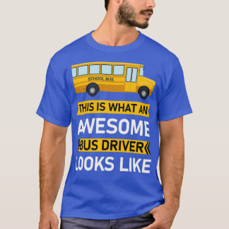 Zo ziet een geweldige buschauffeur er uit als Scho T-shirt