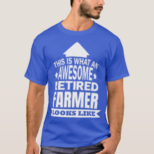Zo ziet een geweldige gepensioneerde boer eruit t-shirt