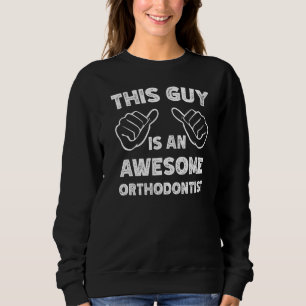 Zo ziet een geweldige-orthodontist er zo uit trui