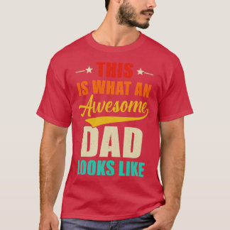 Zo ziet een Geweldige vader eruit als een vaderdag T-shirt