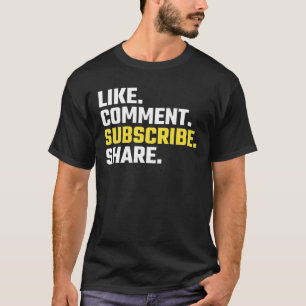 Zoals. Commentaar. Je abonneren. Aandeel. T-shirt