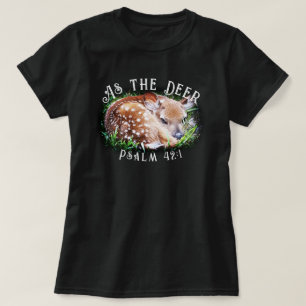 Zoals de Deer Baby Deer Fawn Psalm Christelijk T-shirt