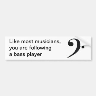 "Zoals de meeste muzikanten" bumpersticker