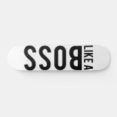 ZOALS EEN BOSS SKATEBOARD (Horizontaal)