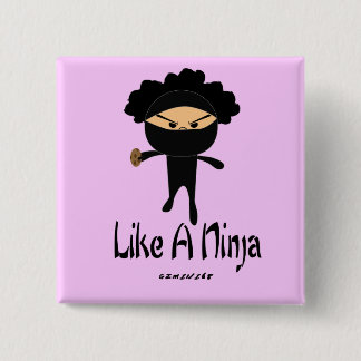 Zoals een Ninja Vierkante Button 5,1 Cm