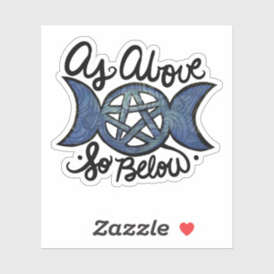 Zoals hierboven, zo onder Triple Moon Wiccan Art Sticker