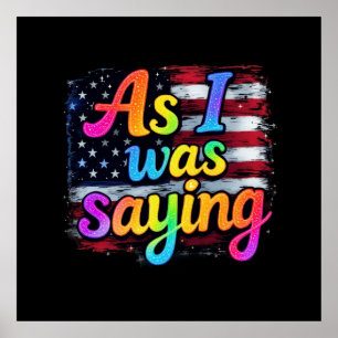 Zoals ik Gezegde Trump 2024 Make America Great Poster