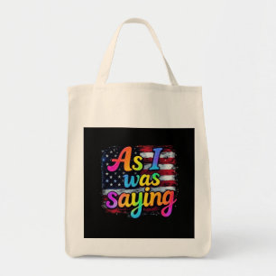 Zoals ik Gezegde Trump 2024 Make America Great Tote Bag