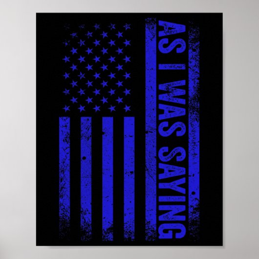 Zoals ik was Gezegde Funny Trump 2024 Amerikaanse Poster (Voorkant)