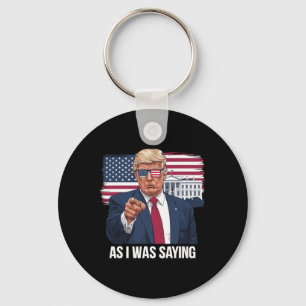 Zoals ik was Gezegde Trump Patriotic USA Politieke Sleutelhanger