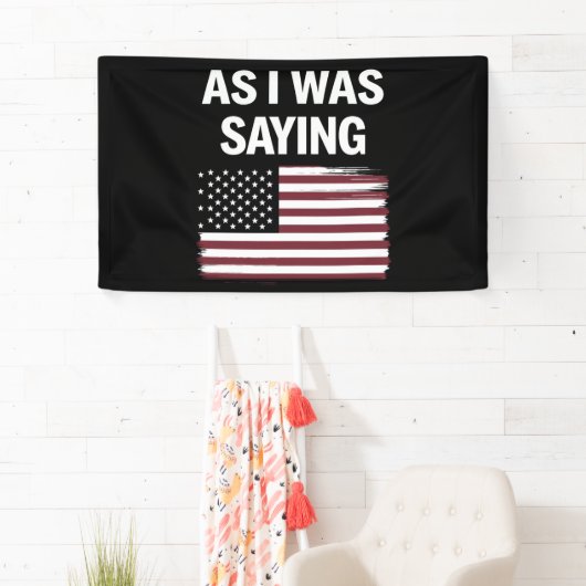 Zoals ik was het Gezegden van Funny Political Trum Spandoek (Insitu)