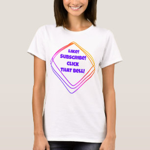 Zoals! Je abonneren! Klik op die Bell. YouTuber T- T-shirt