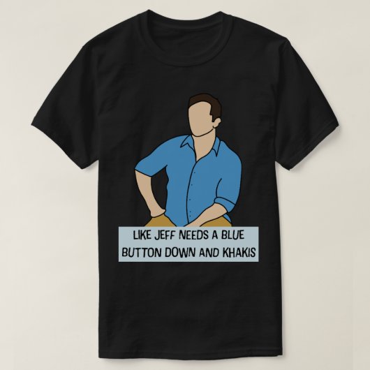 Zoals Jeff heeft een Blue Button Down en Khakis (S T-shirt (Design voorkant)