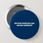 Zoals Jezus zou stemmen over Republikein Ronde Button 4,0 Cm (Voorkant /achterkant)