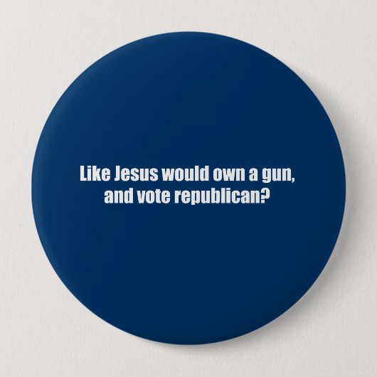 Zoals Jezus zou stemmen over Republikein Ronde Button 4,0 Cm (Voorkant)
